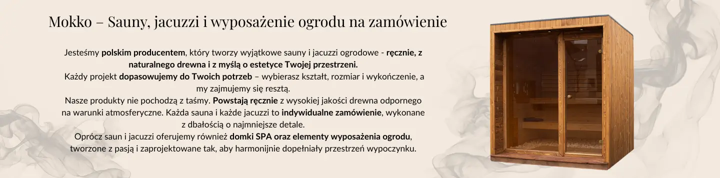 Baner Mokko przedstawiający tekst o polskim producencie saun i jacuzzi ogrodowych oraz zdjęcie drewnianej sauny ogrodowej na tle dymu.